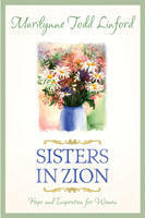 Marilynne Todd Linford - Sisters in Zion