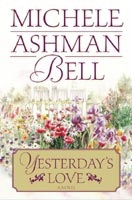Michele Ashman Bell - Yesterday's Love